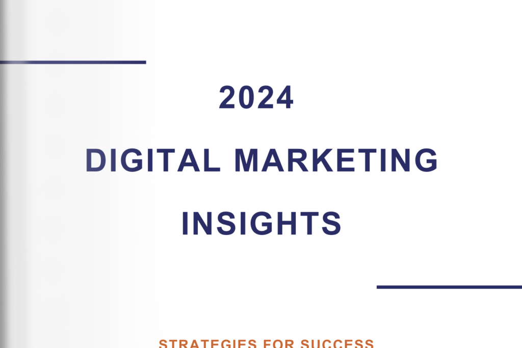 2024 Digital Marketing Insights Report